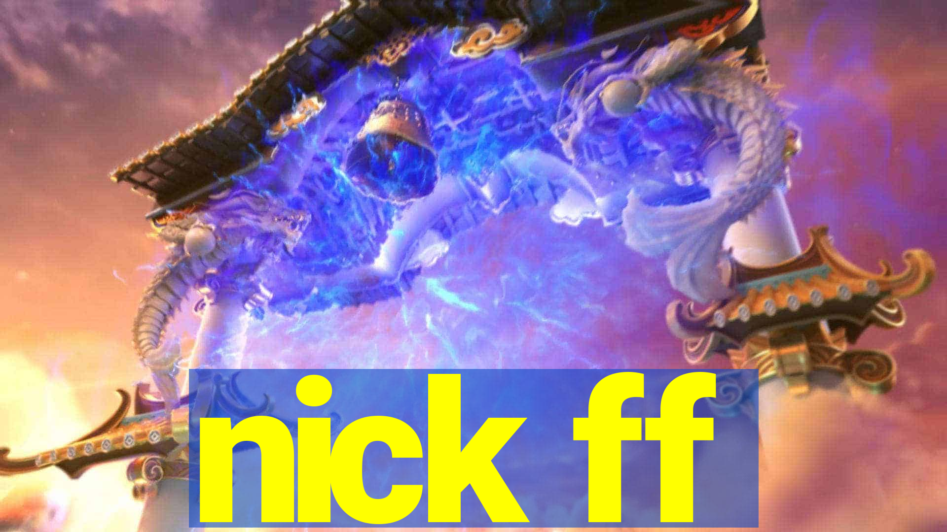 nick ff